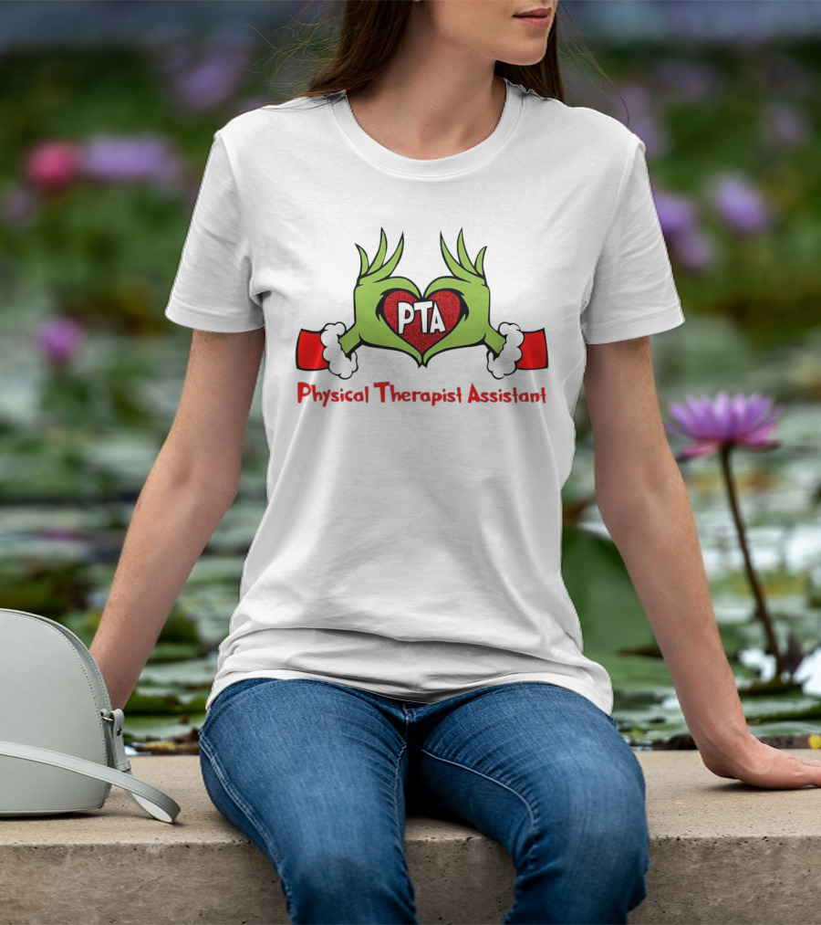 Grinch Hands Heart PTA Physical Therapist Assistant Christmas T-Shirt