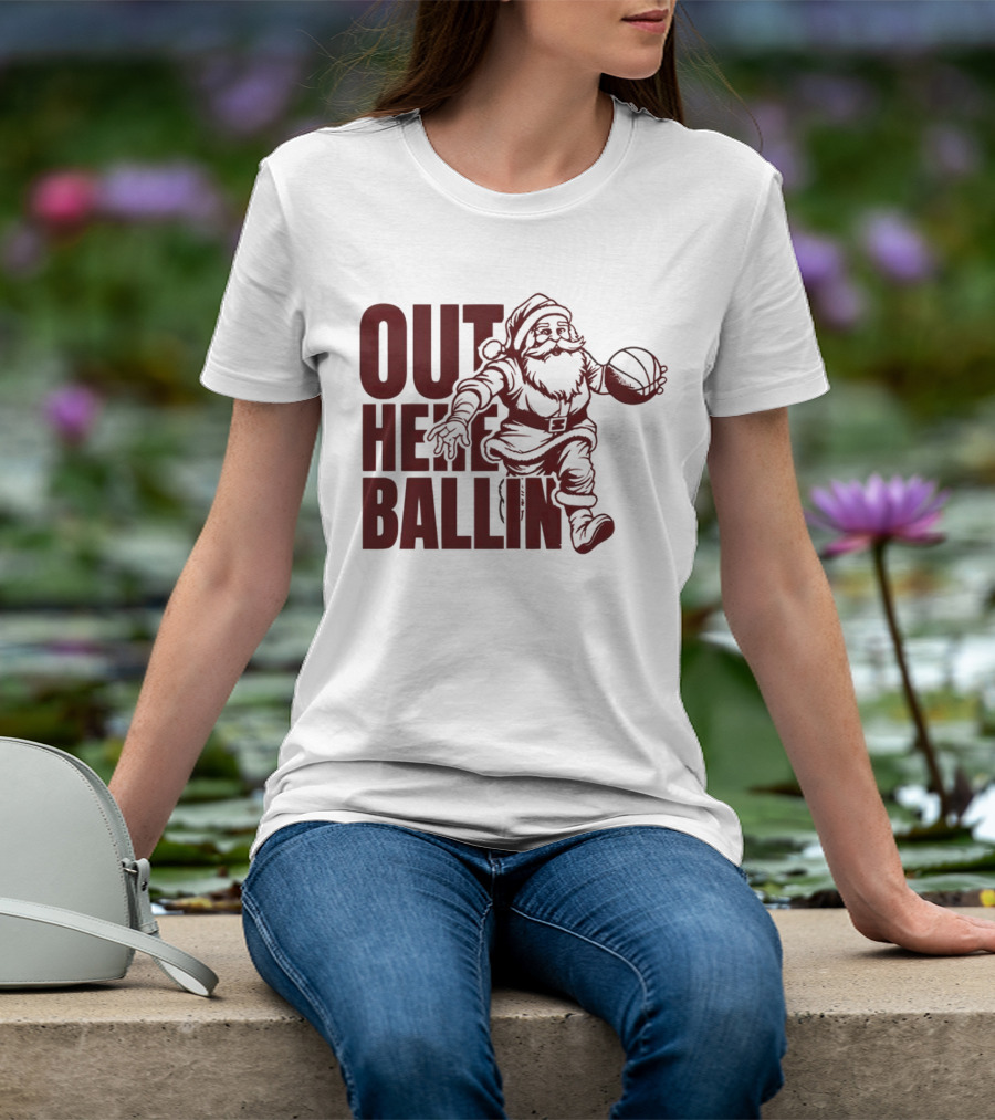 Out Here Ballin Santa Dribbling Basketball T-Shirt