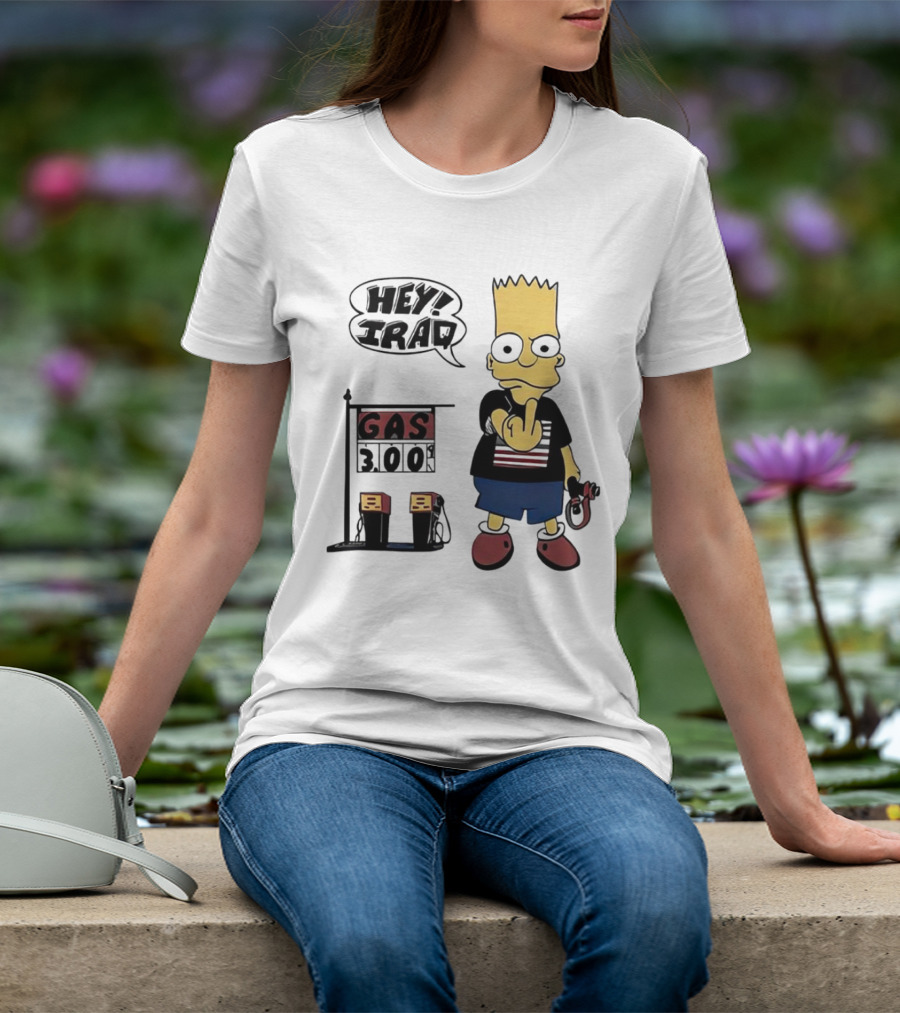 Bart Simpson Hey Iraq Gas 3.00 T-Shirt