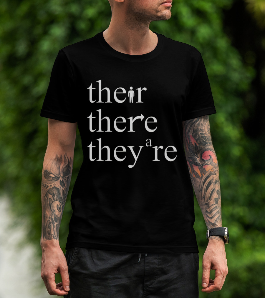 Their There They’re Typography Play With Iconic Symbols T-Shirt