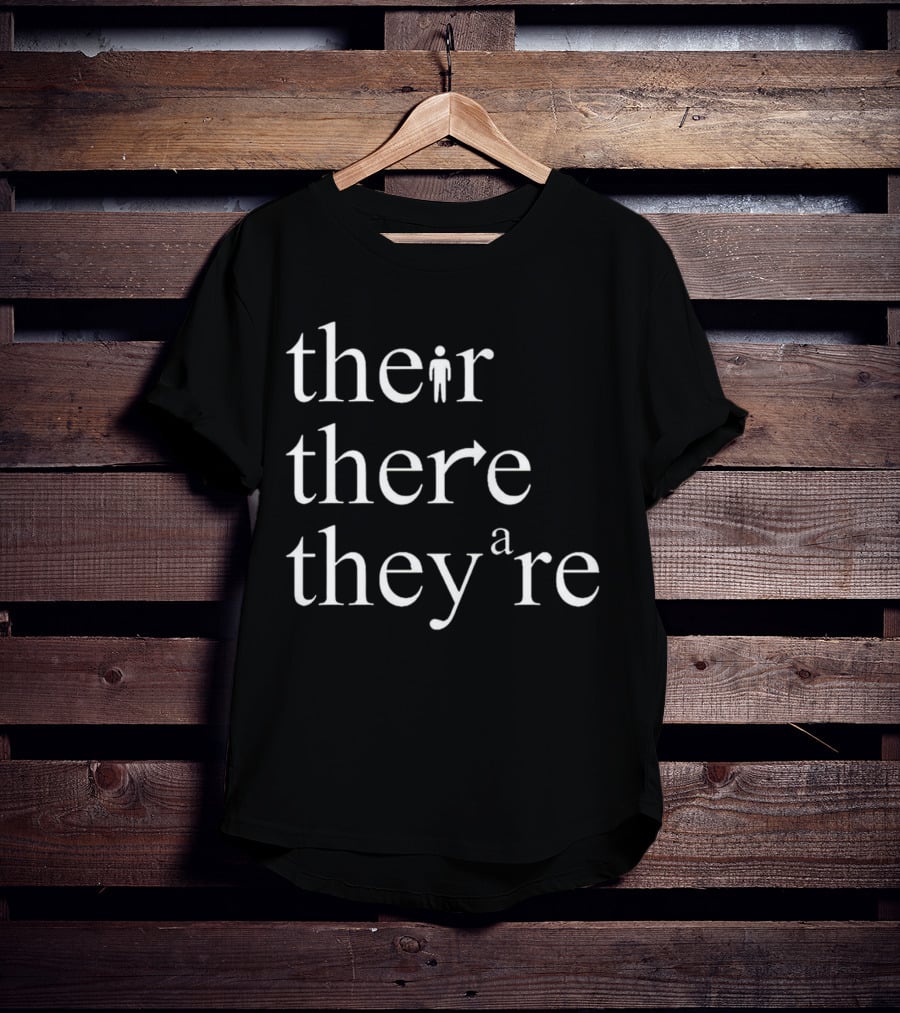 Their There They’re Typography Play With Iconic Symbols T-Shirt