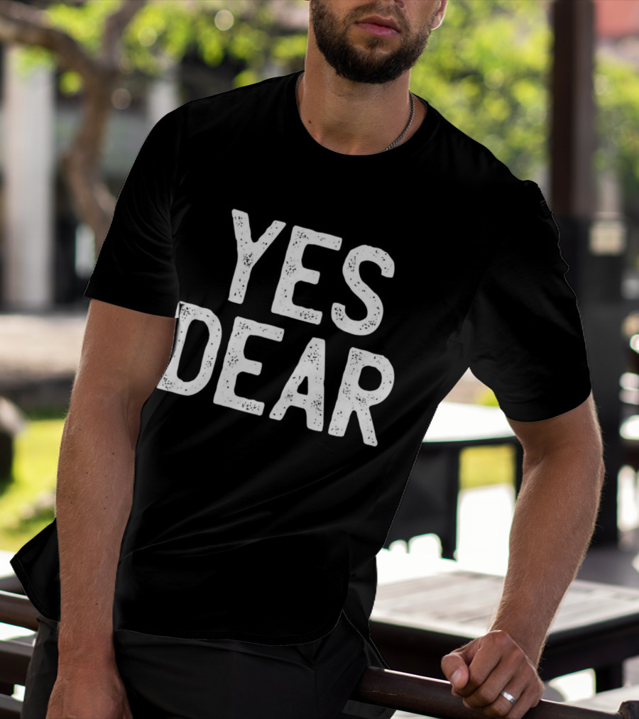 Yes Dear Simple T-Shirt
