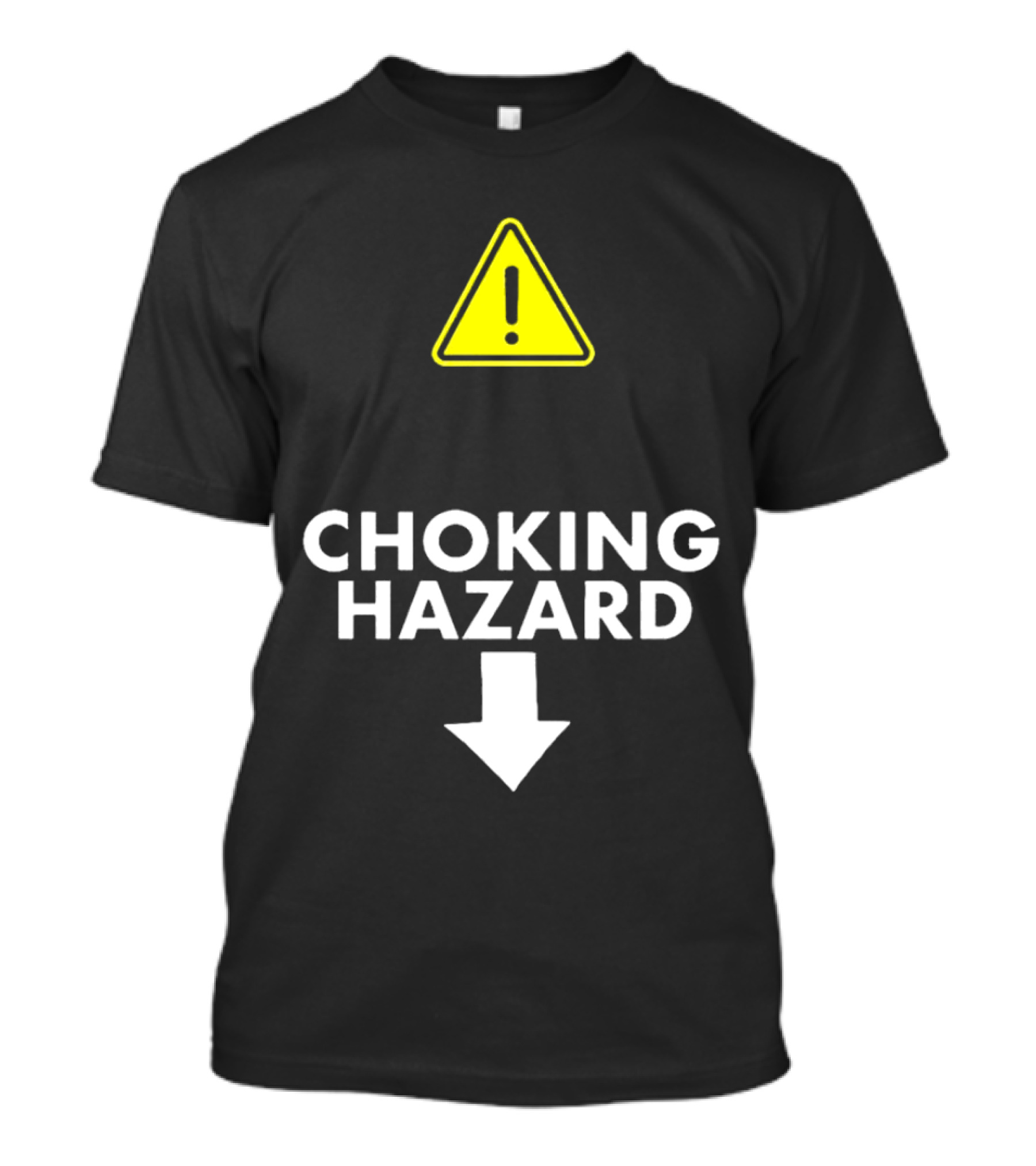 Caution Choking Hazard With Exclamation Warning Sign T-Shirt