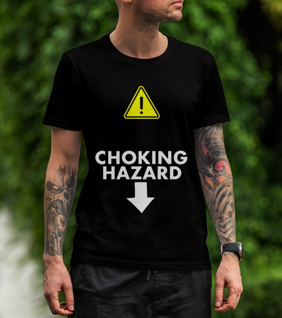 Caution Choking Hazard With Exclamation Warning Sign T-Shirt