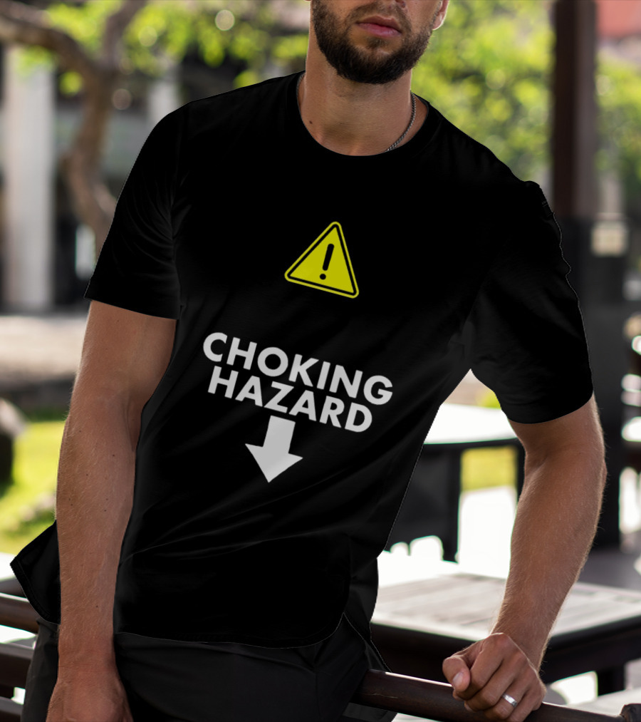Caution Choking Hazard With Exclamation Warning Sign T-Shirt