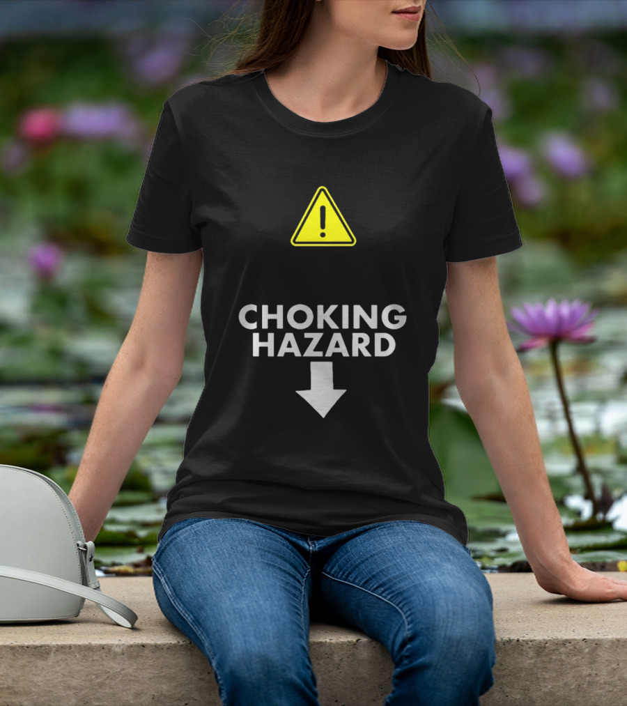 Caution Choking Hazard With Exclamation Warning Sign T-Shirt
