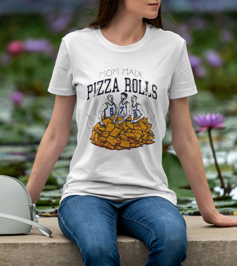 Mom Made Pizza Rolls Basketball Players Over Snacks T-Shirt