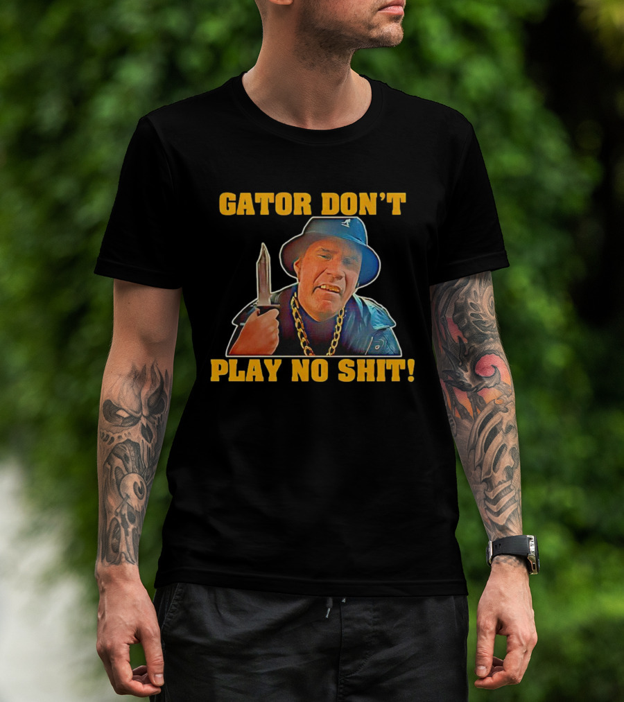 Gator Don’t Play No Shit Knife And Chain Image T-Shirt