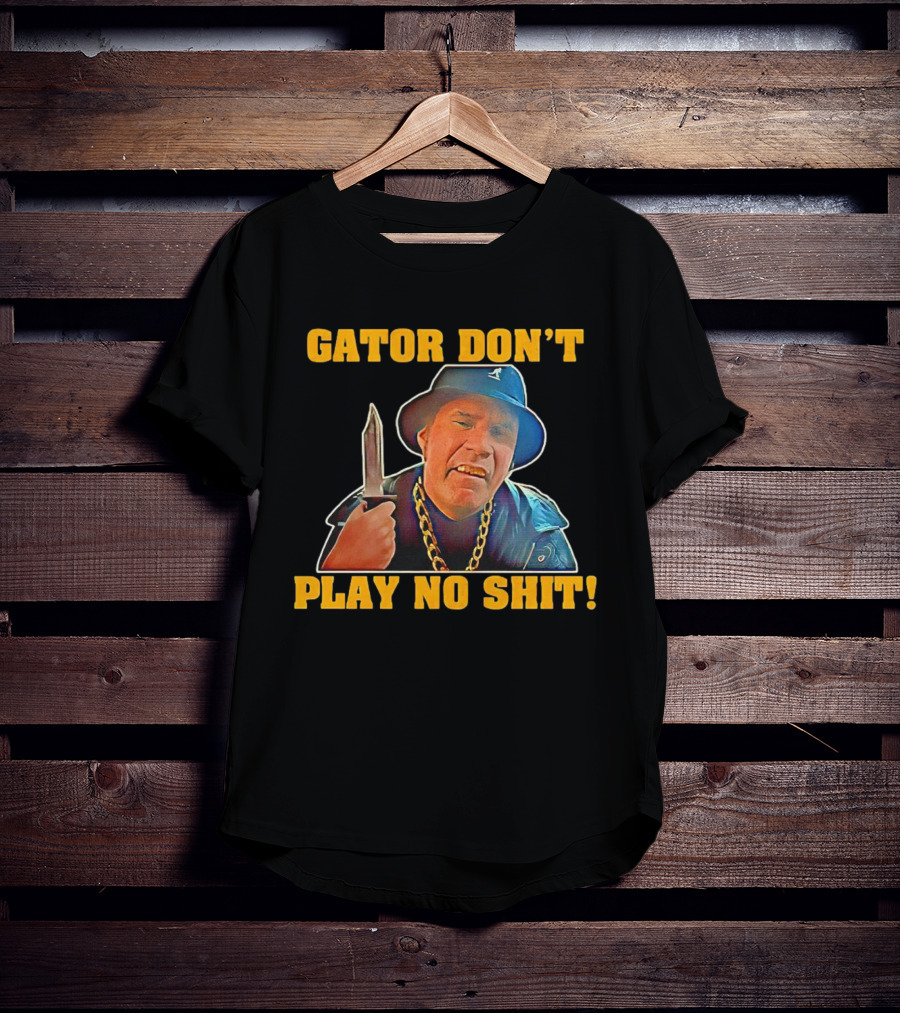 Gator Don’t Play No Shit Knife And Chain Image T-Shirt