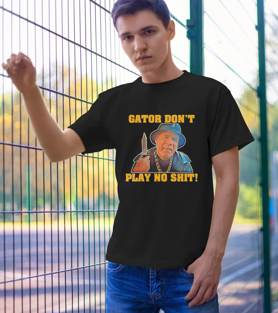 Gator Don’t Play No Shit Knife And Chain Image T-Shirt