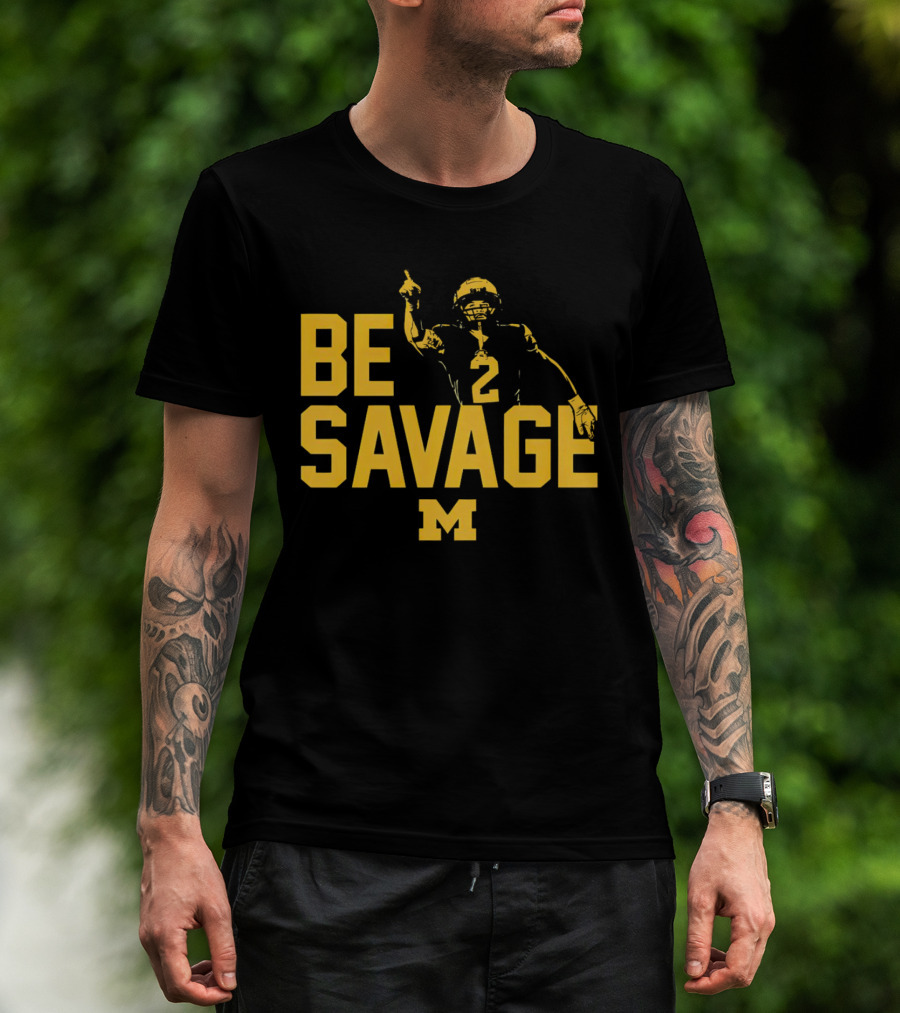 Be Savage Will Johnson #2 Michigan Wolverines T-Shirt