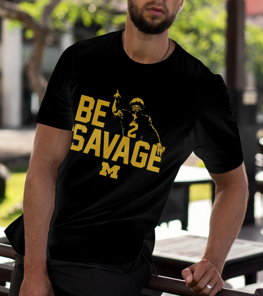 Be Savage Will Johnson #2 Michigan Wolverines T-Shirt