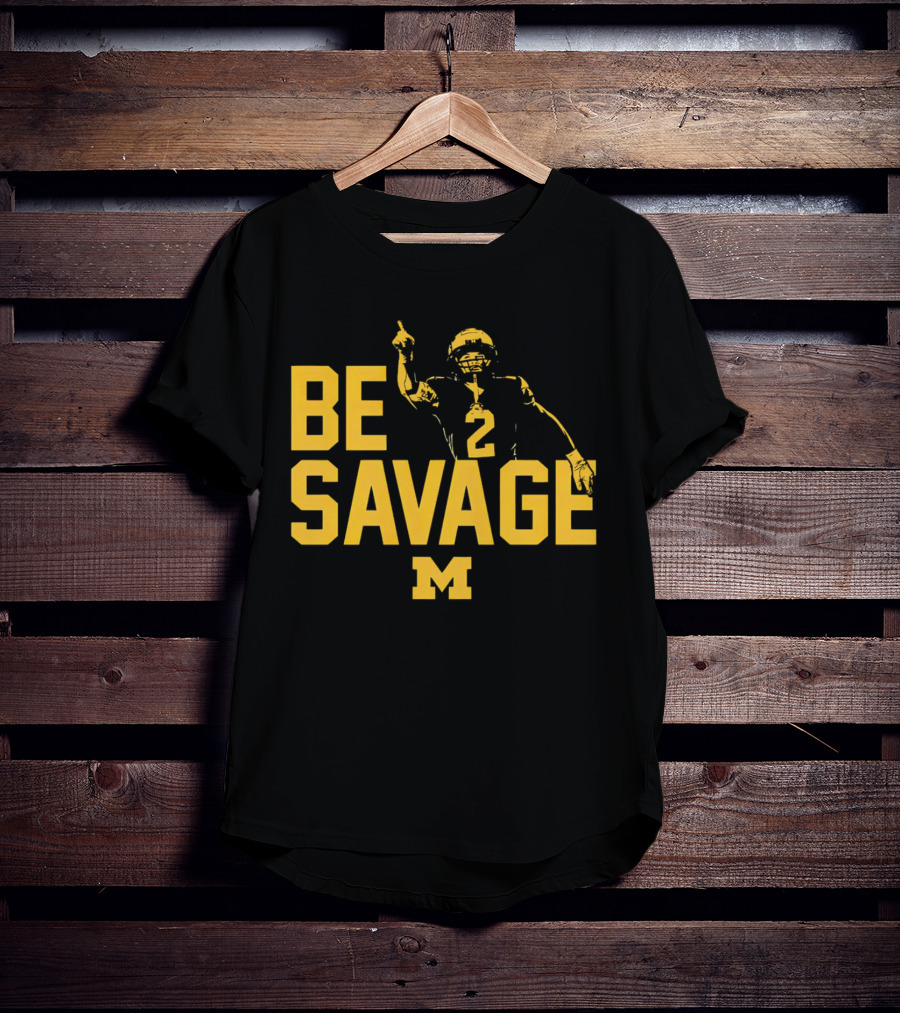 Be Savage Will Johnson #2 Michigan Wolverines T-Shirt