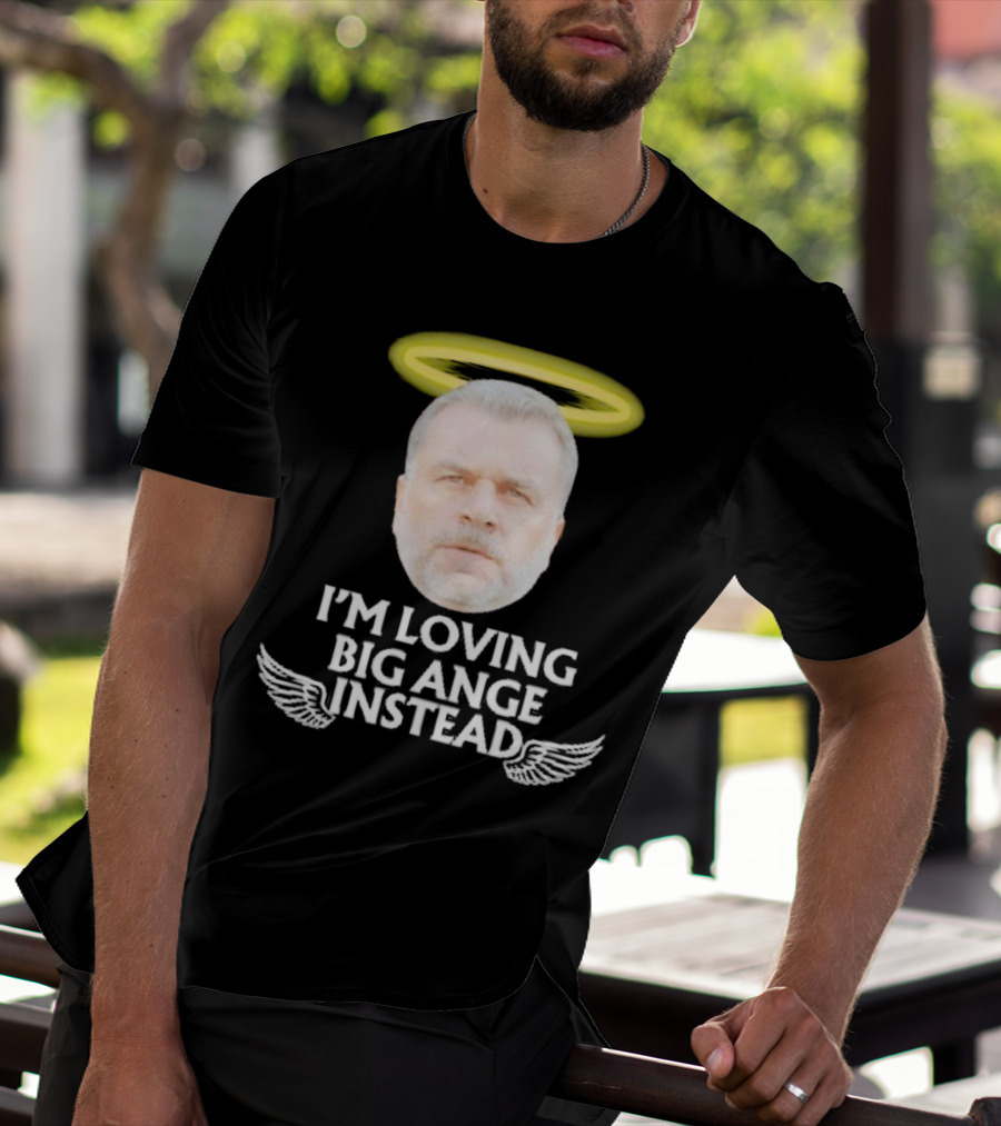 I'm Loving Big Ange Instead Halo Winged Head T-Shirt