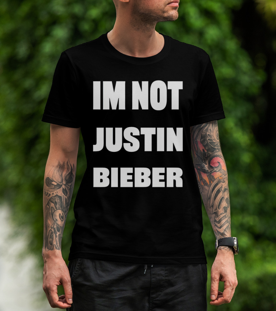 I’m Not Justin Bieber Playful T-Shirt