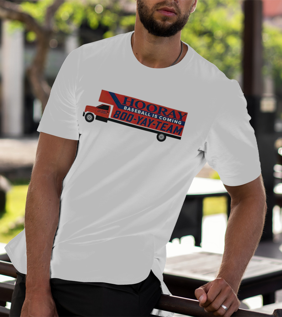 HOORAY Baseball Is Coming 800-YAY-TEAM 27 Years In Business T-Shirt