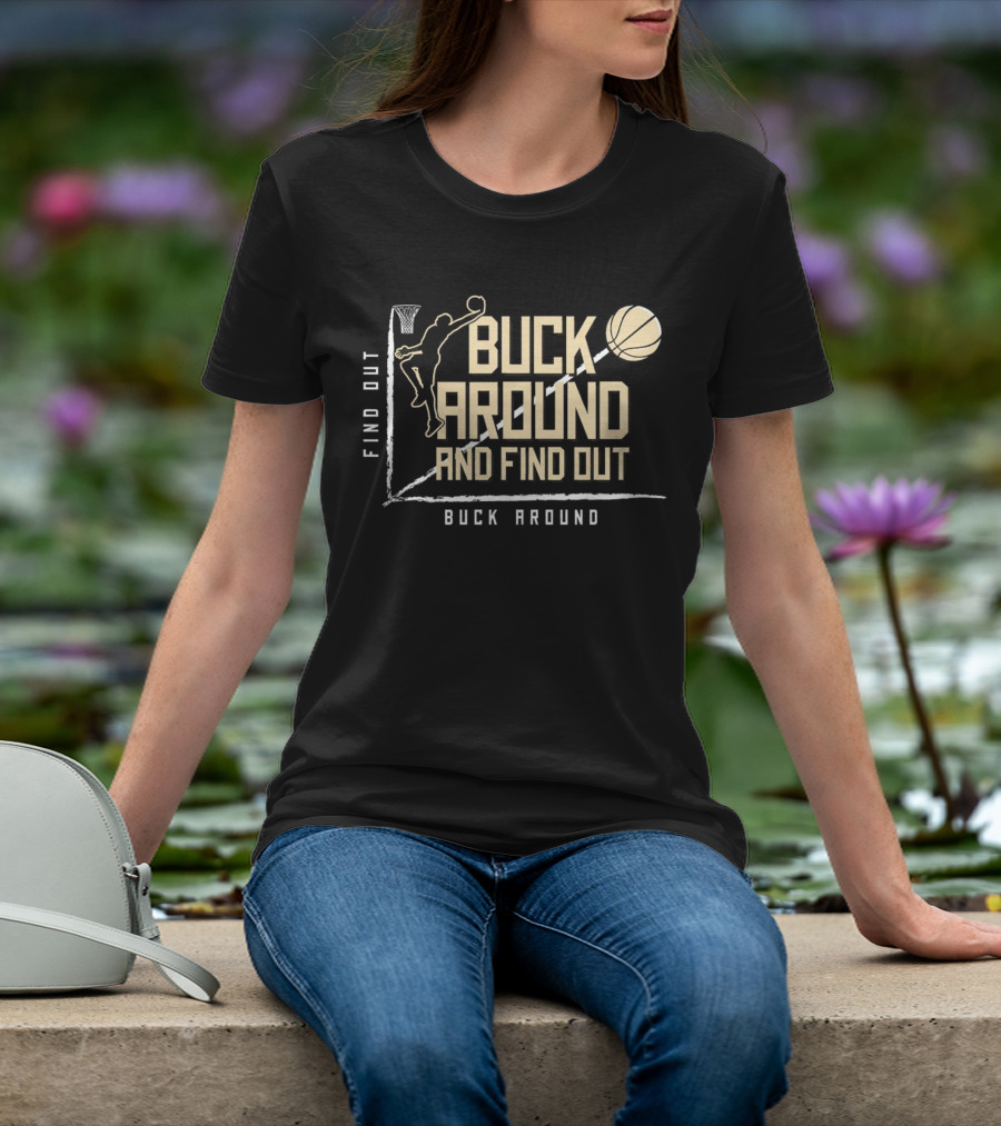 Buck Around And Find Out Basketball Dunk Contest Challenge T-Shirt