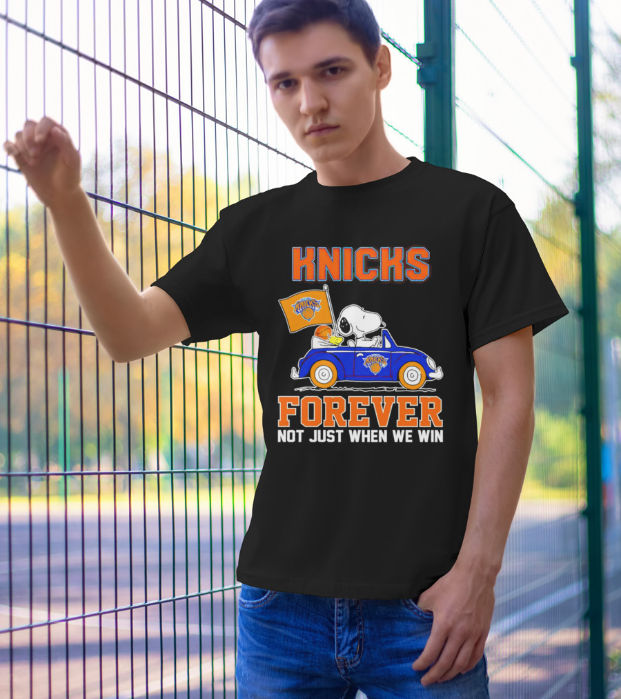 Knicks Forever Snoopy And Woodstock Driving Car Not Just When We Win T-Shirt