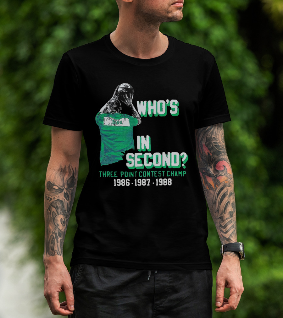 Larry Bird Who's In Second Three-Point Contest Champ 1986 1987 1988 T-Shirt