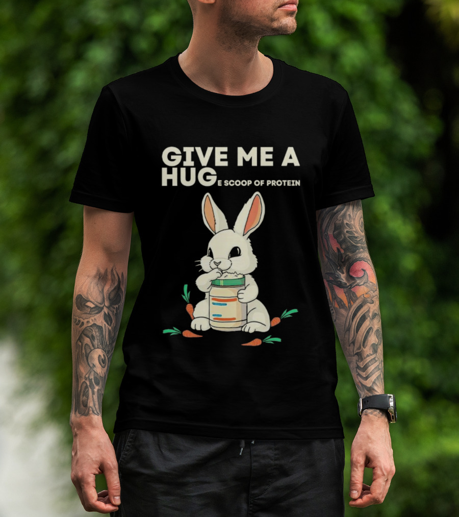 Give Me A Huge Scoop Of Protein Rabbit Carrots T-Shirt