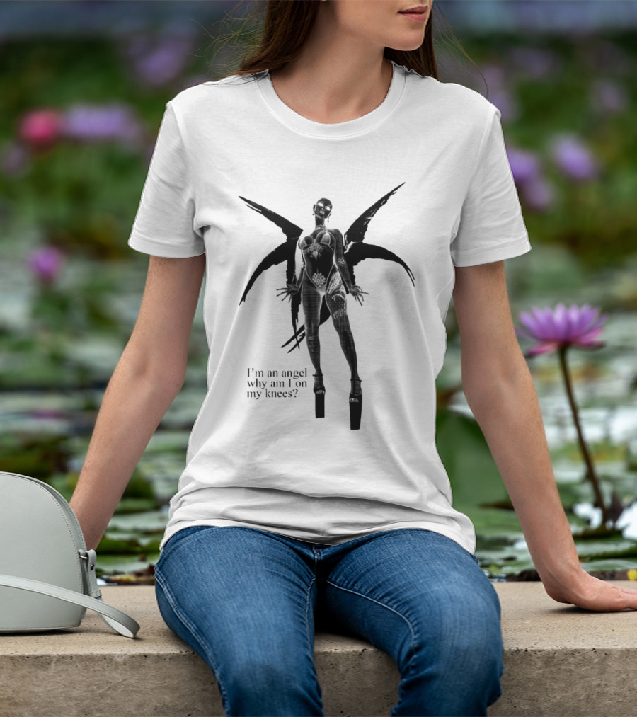 I’m An Angel Why Am I On My Knees Dark Winged Figure T-Shirt
