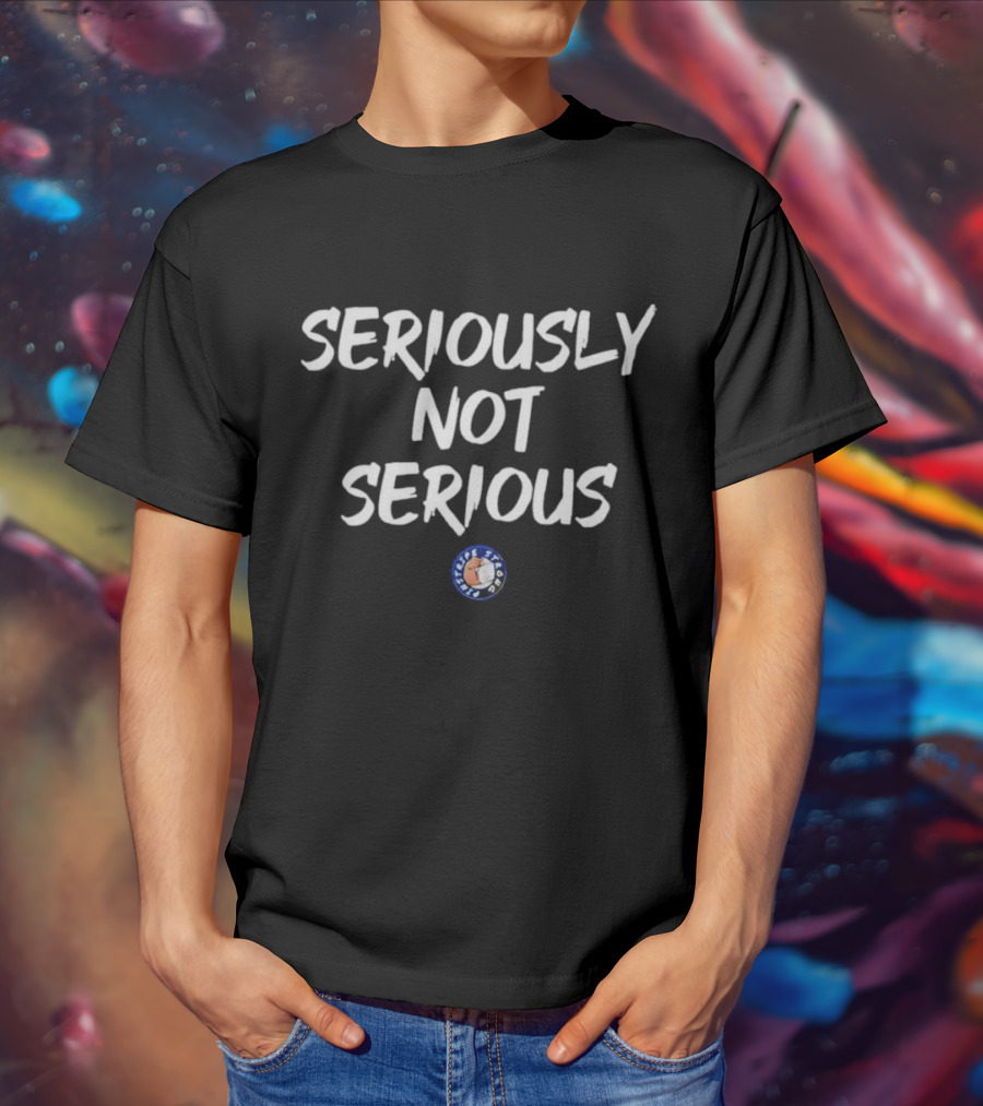 Seriously Not Serious Cute But Psycho Stronger T-Shirt
