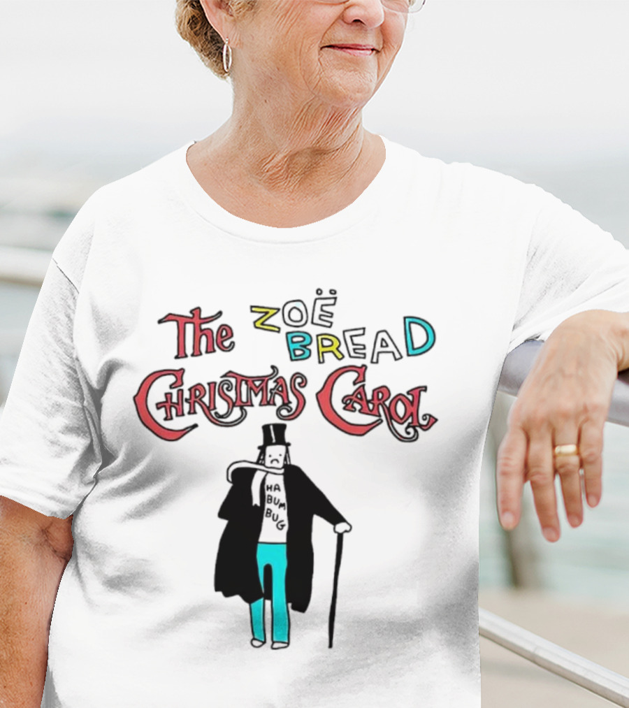 The Zoe Bread Christmas Carol Ha Bum Bug T-Shirt