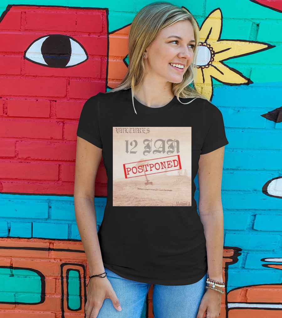 Vultures 12 Jan Postponed Volume 1 T-Shirt