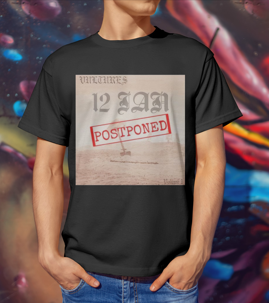 Vultures 12 Jan Postponed Volume 1 T-Shirt