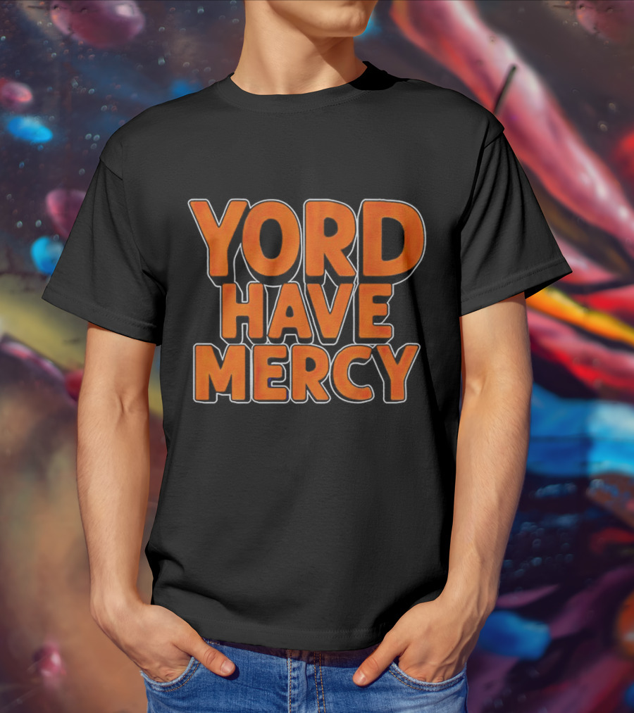 Yordan Alvarez Yord Have Mercy T-Shirt