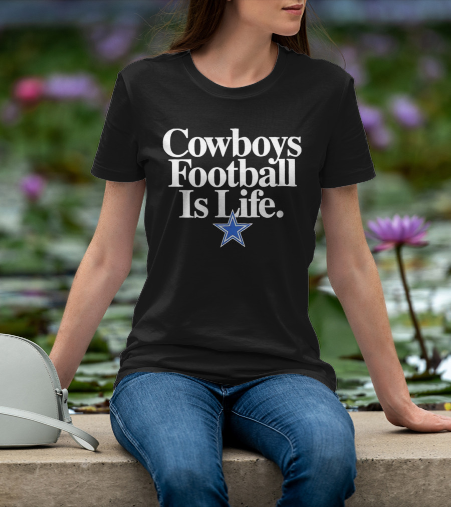 Cowboys Football Is Life Dan Quinn Dallas Cowboys Fanwear T-Shirt