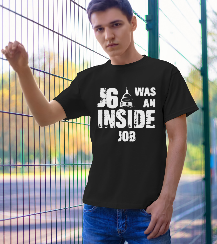 J6 Was An Inside Job Capitol Building T-Shirt