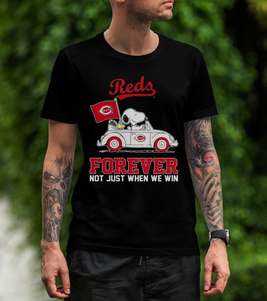 Reds Forever Snoopy Peanuts Cincinnati Not Just When We Win T-Shirt