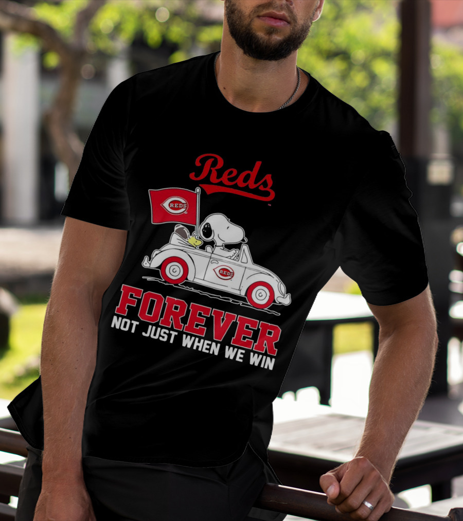 Reds Forever Snoopy Peanuts Cincinnati Not Just When We Win T-Shirt