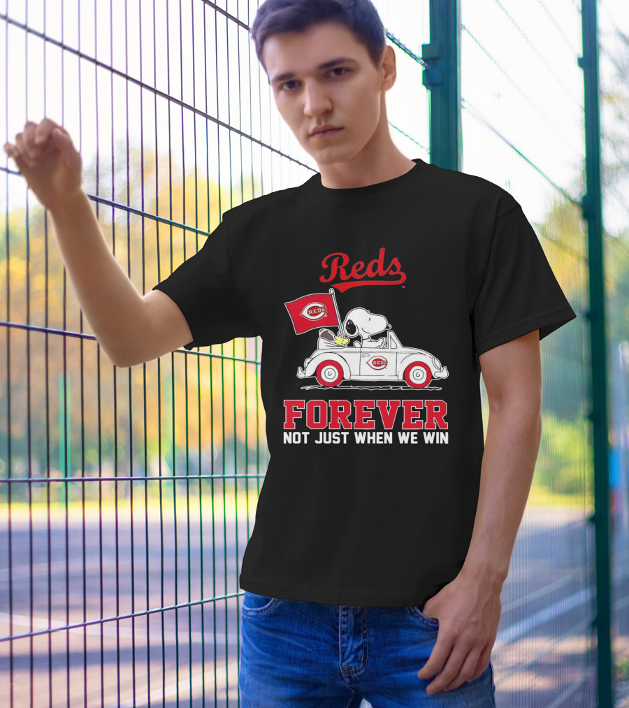 Reds Forever Snoopy Peanuts Cincinnati Not Just When We Win T-Shirt
