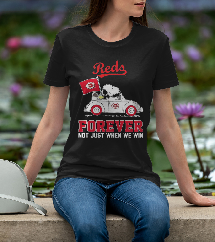 Reds Forever Snoopy Peanuts Cincinnati Not Just When We Win T-Shirt
