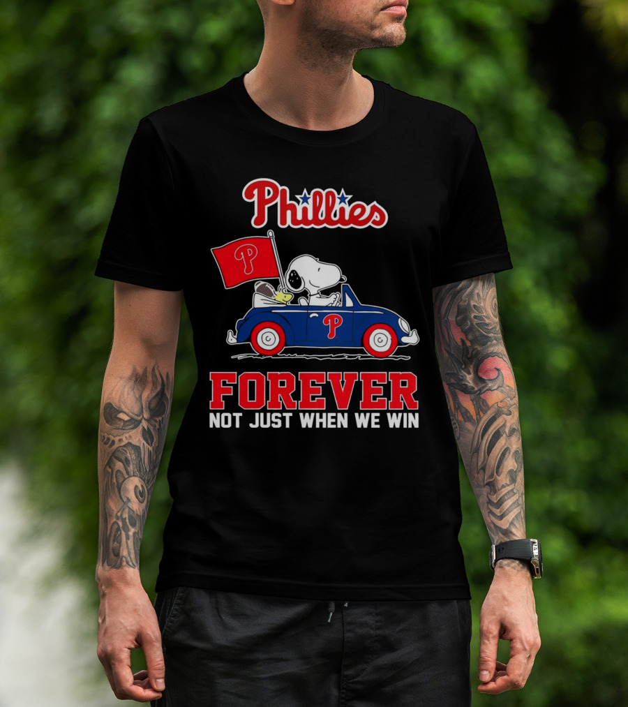 Phillies Snoopy Forever Not Just When We Win T-Shirt