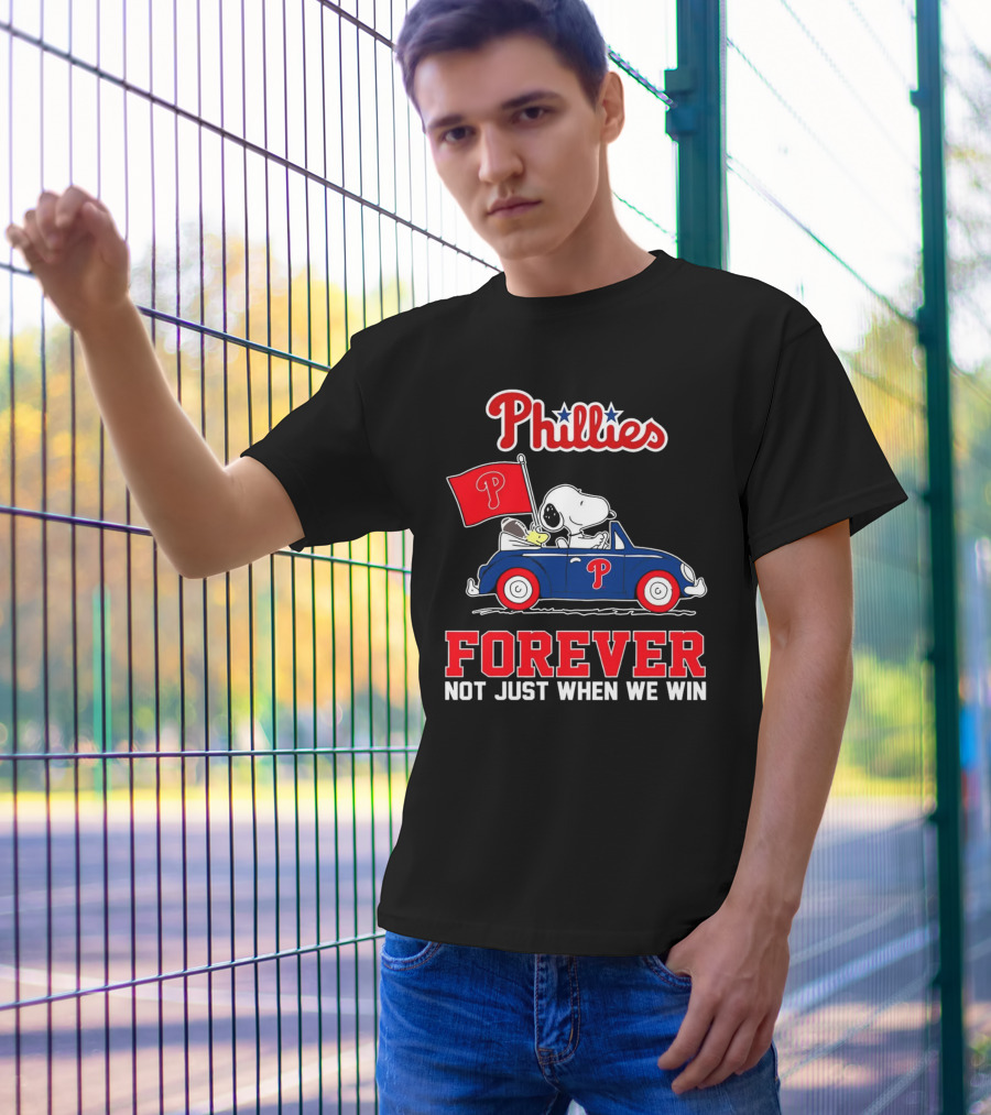 Phillies Snoopy Forever Not Just When We Win T-Shirt