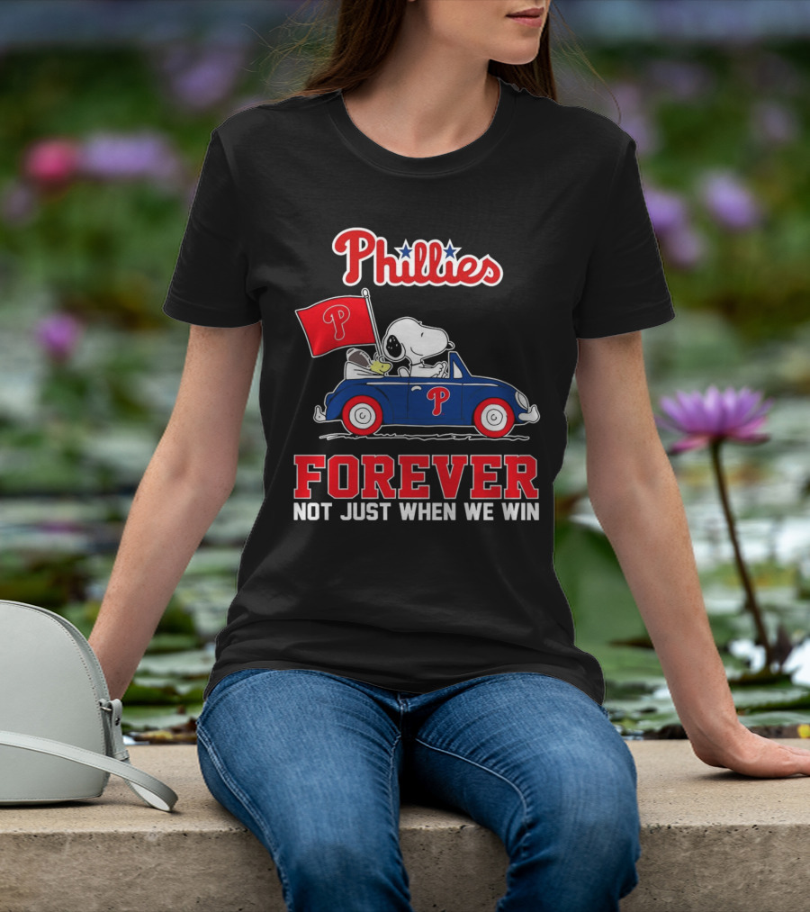 Phillies Snoopy Forever Not Just When We Win T-Shirt