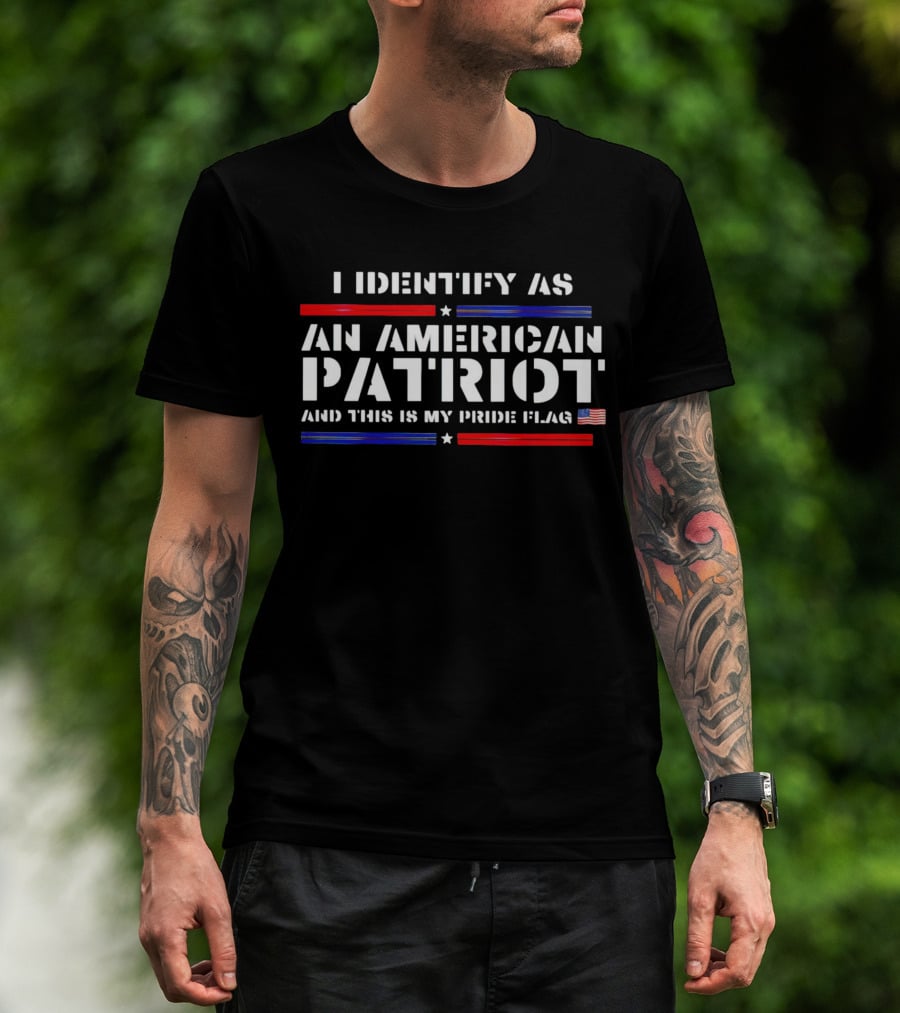 I Identify As An American Patriot And This Is My Pride Flag With Stars And Stripes Icons T-Shirt