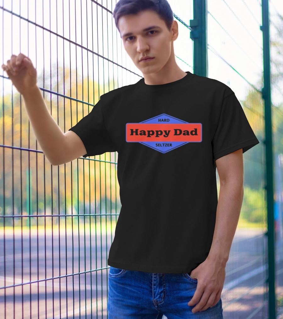 Happy Dad Hard Seltzer Blue And Red Label T-Shirt