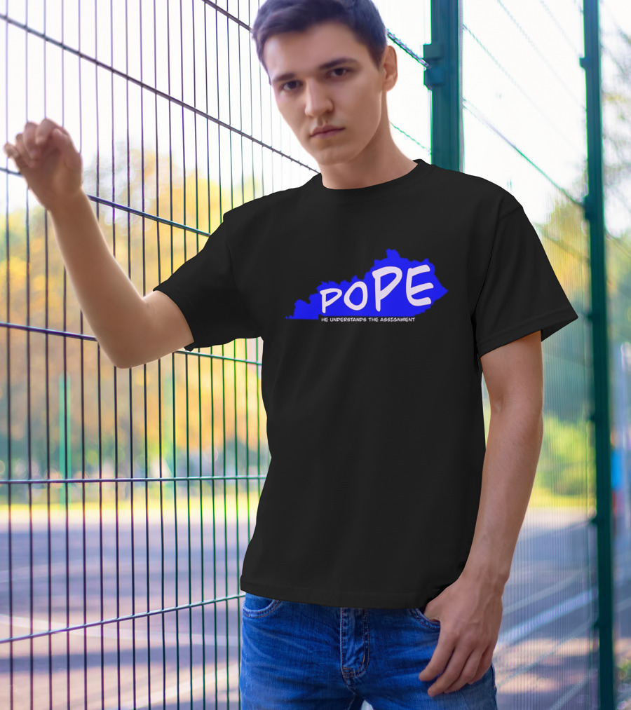 Pope He Understands The Assignment Kentucky Map Blue Text T-Shirt