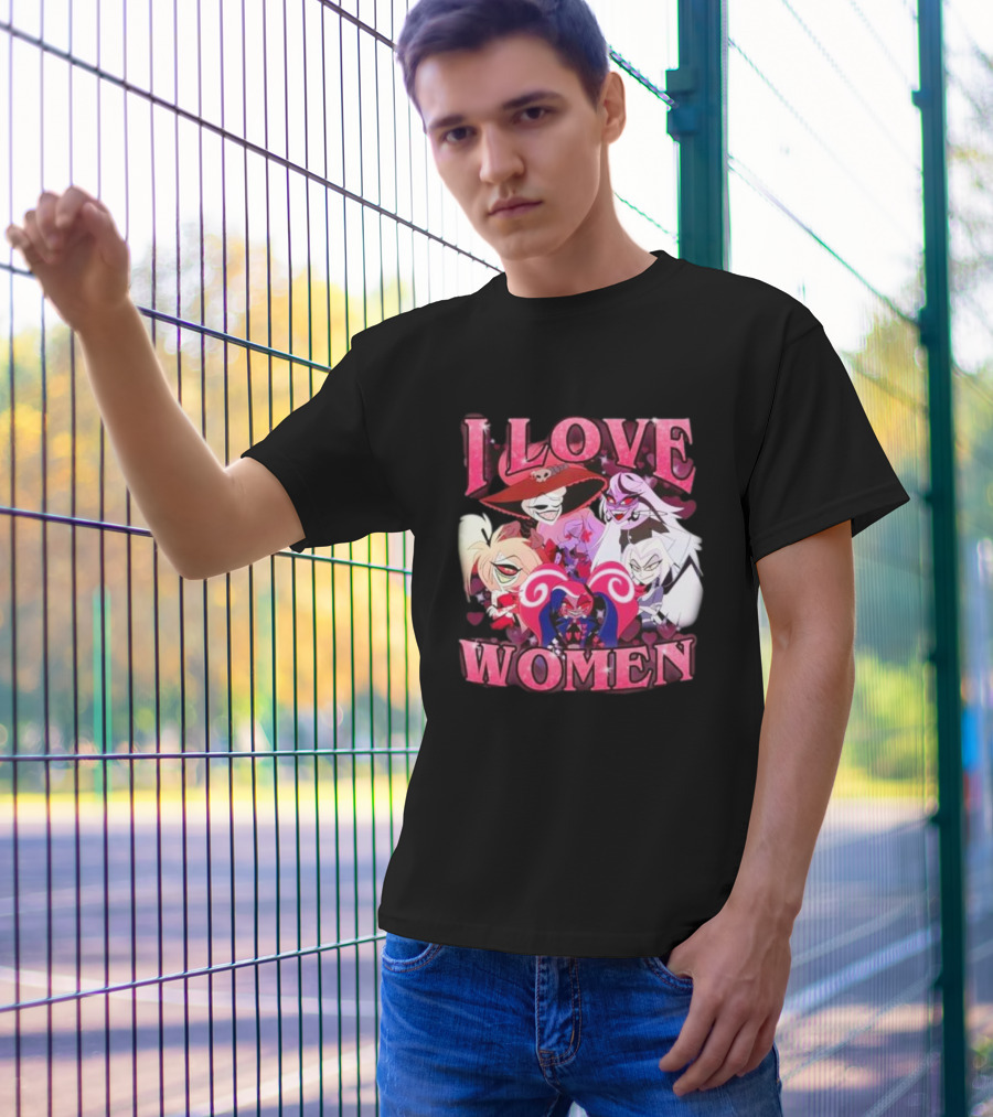 Hazbin Hotel I Love Women Characters Fan T-Shirt