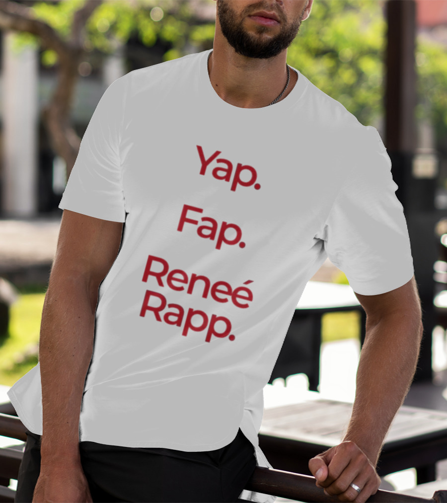 Yap Fap Renee Rapp T-Shirt