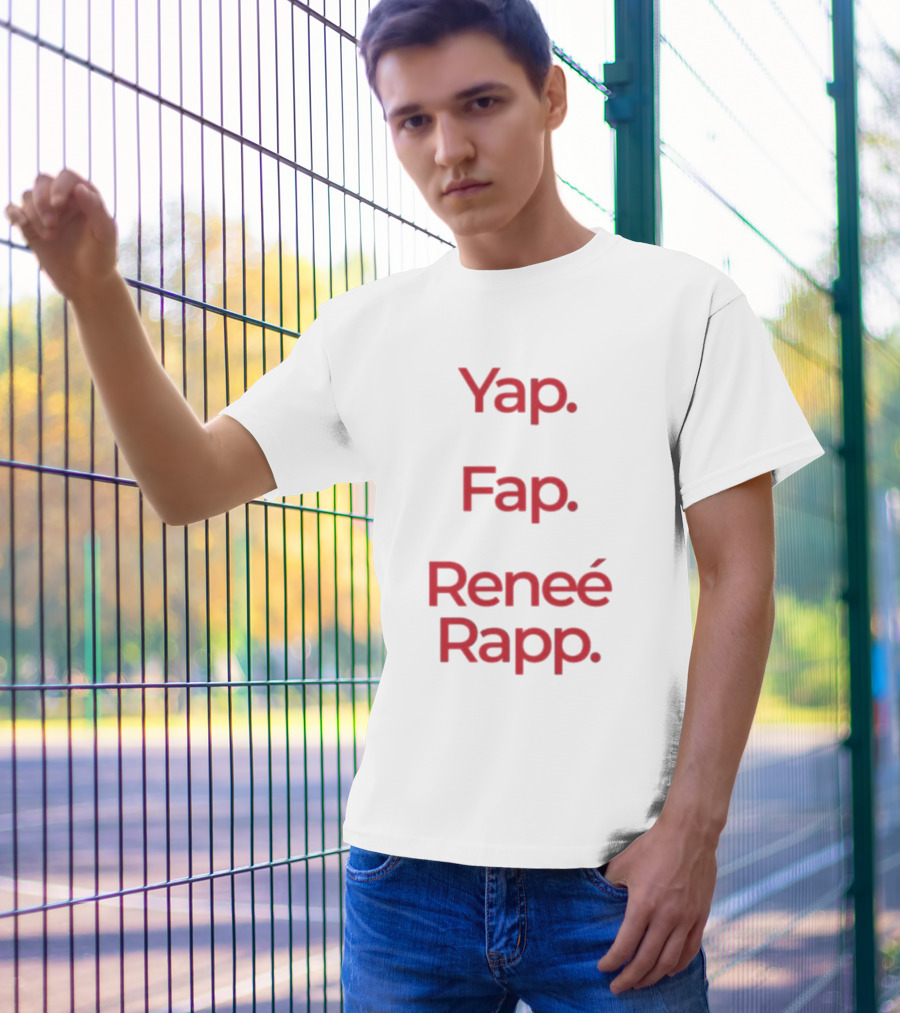 Yap Fap Renee Rapp T-Shirt