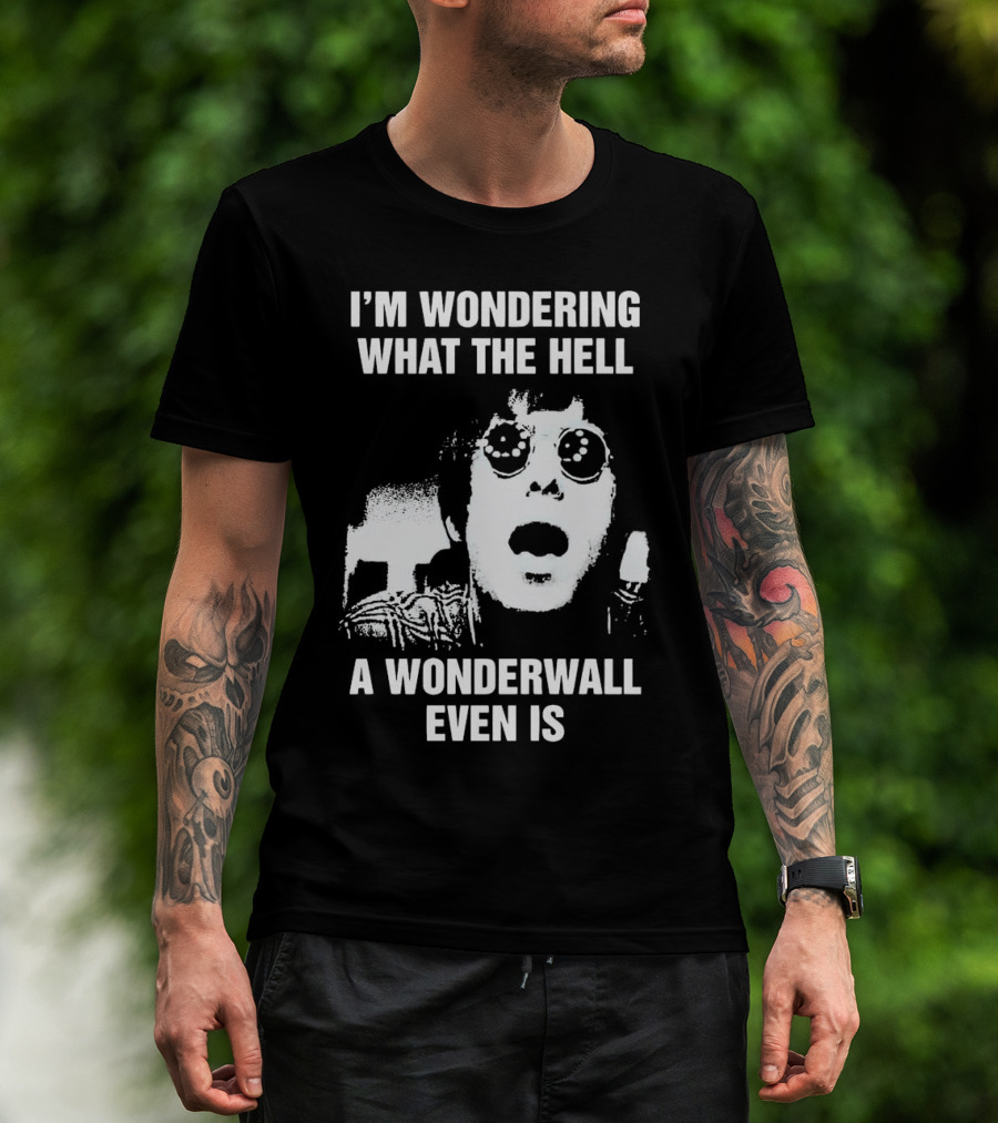 I’m Wondering What The Hell A Wonderwall Even Is Music Nostalgia Retro Sunglasses T-Shirt