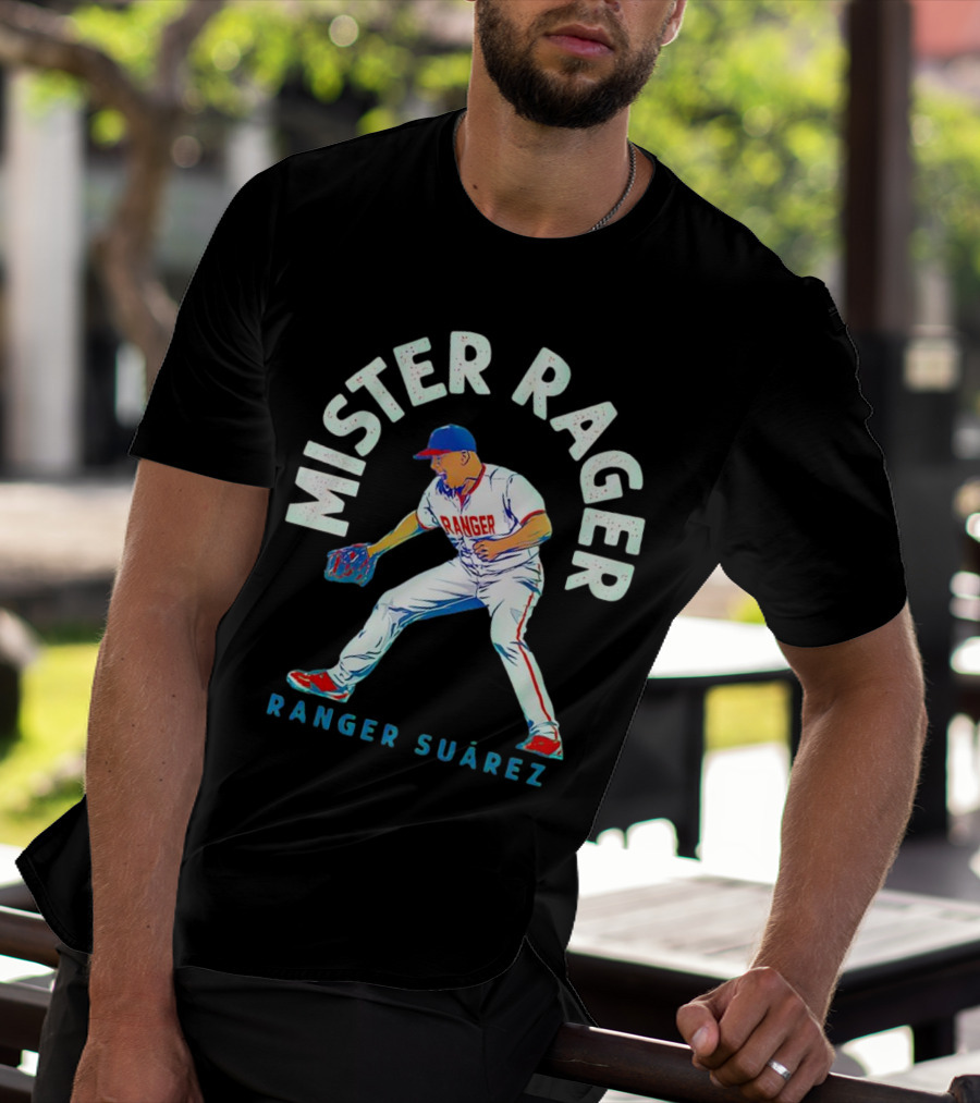 Mister Rager Ranger Suarez Philadelphia Phillies Baseball T-Shirt