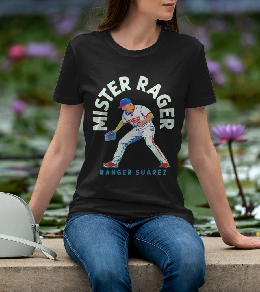 Mister Rager Ranger Suarez Philadelphia Phillies Baseball T-Shirt