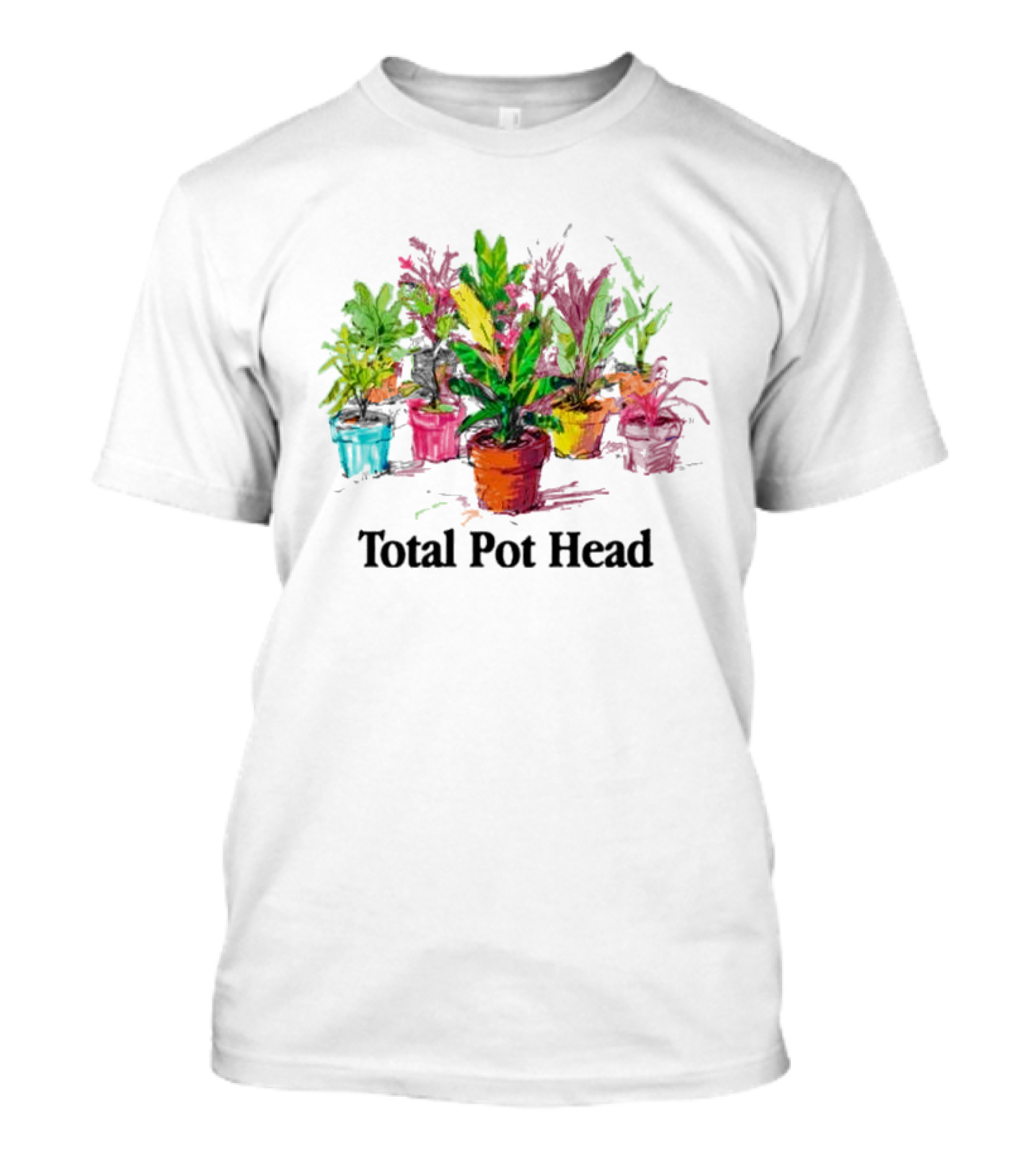 Total Pot Head Colorful Potted Plants T-Shirt