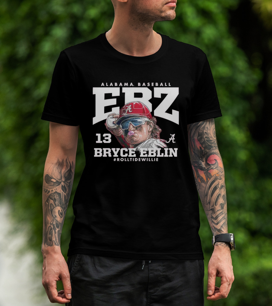 Alabama Baseball Bryce Eblin ERZ 13 #RollTideWillie T-Shirt
